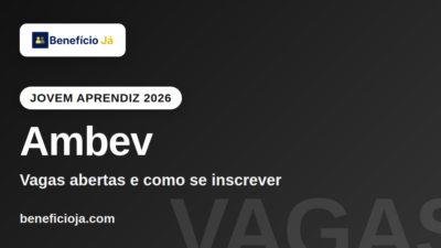Jovem Aprendiz Jovem Aprendiz Ambev 2026: como entrar no programa de aprendizagem